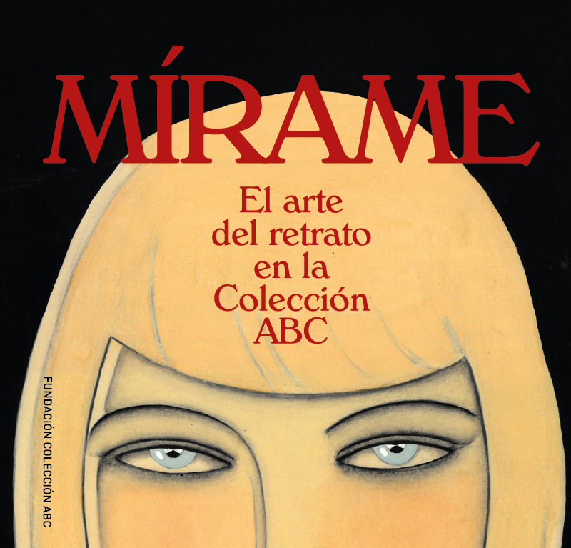 MÍRAME. El arte del retrato en la Colección ABC